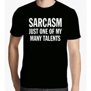 SARCASM Funny Graphic Tee T-shirt Just One Of My Many Talents Black Unisex XL